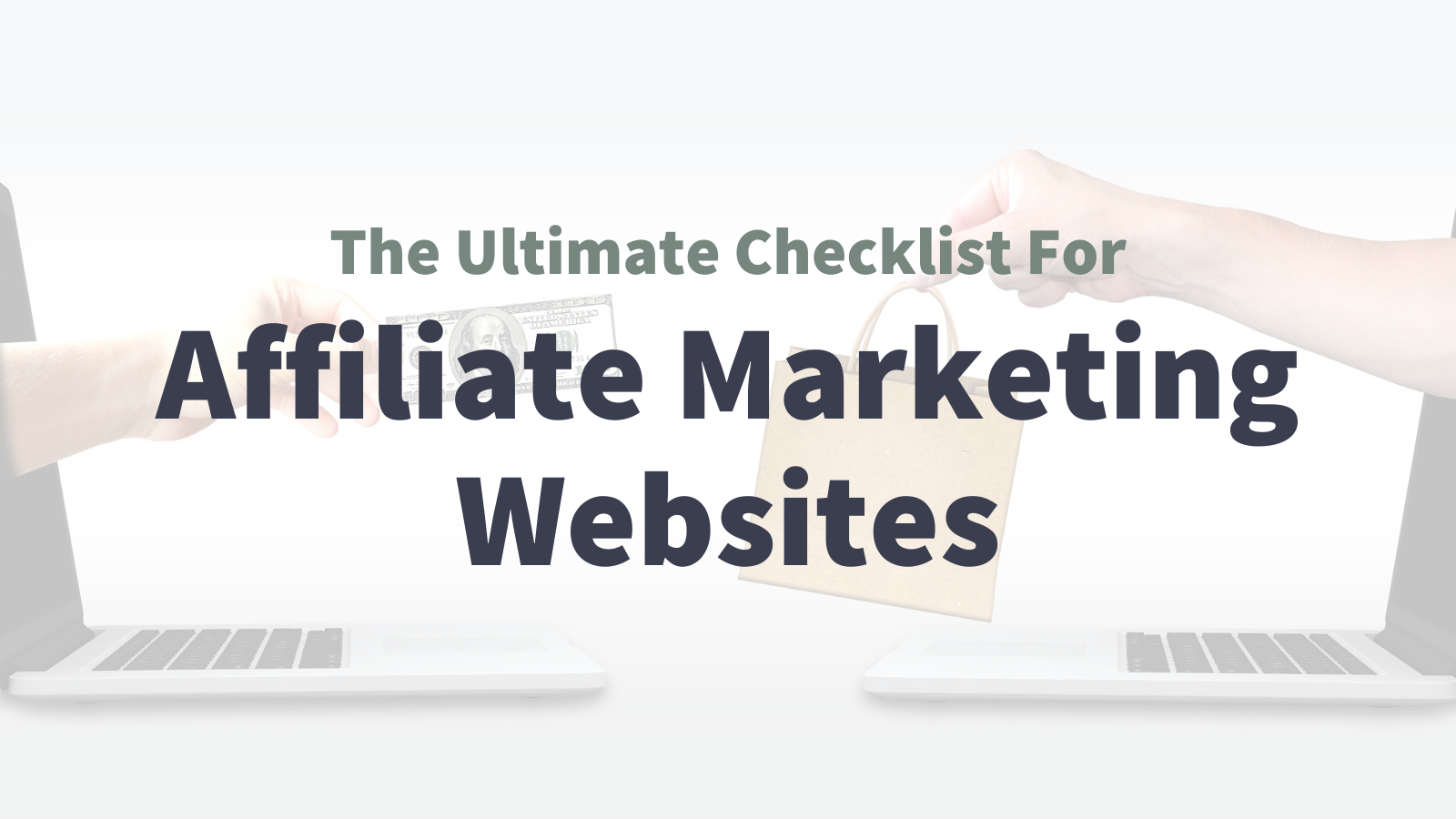 Creating Your First Affiliate Marketing Website [Checklist]