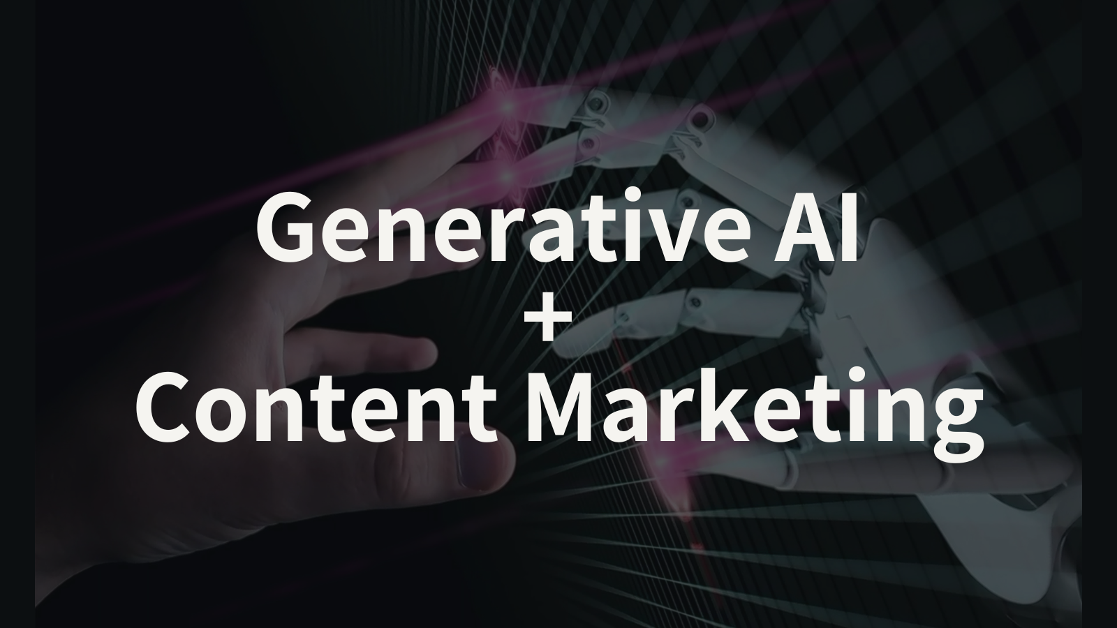How Generative AI Will Change Content Marketing