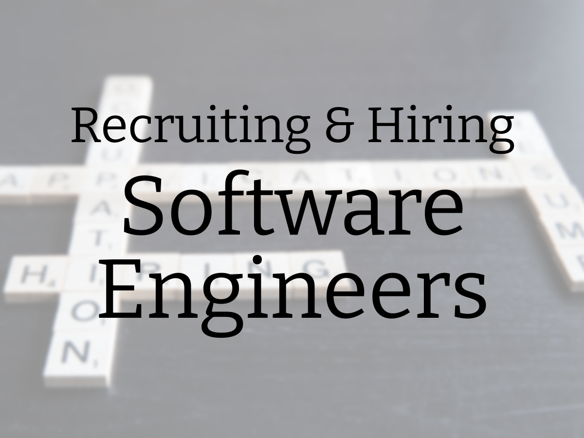 Recruiting and Hiring Software Engineers