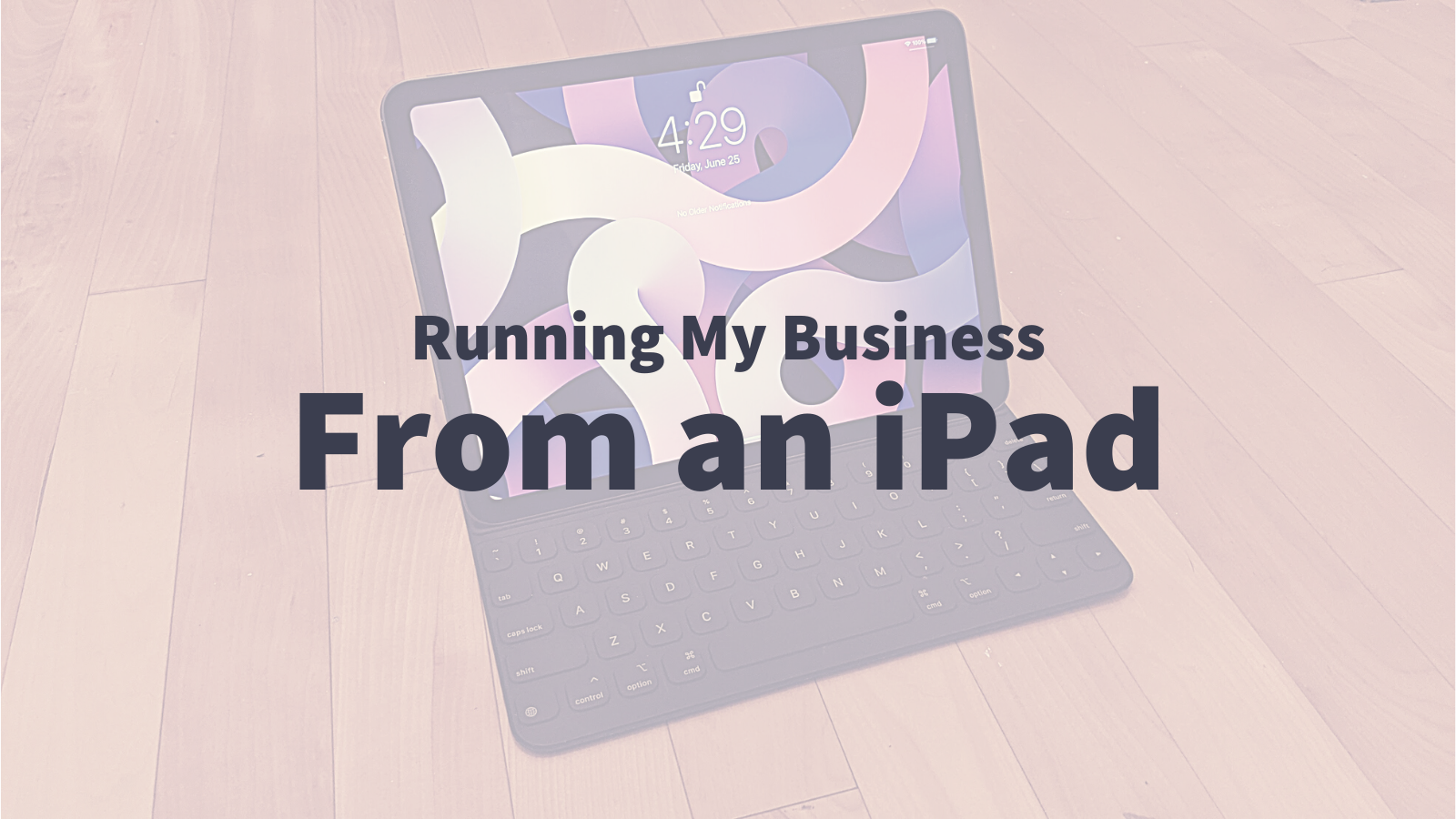 Running My Business From an iPad