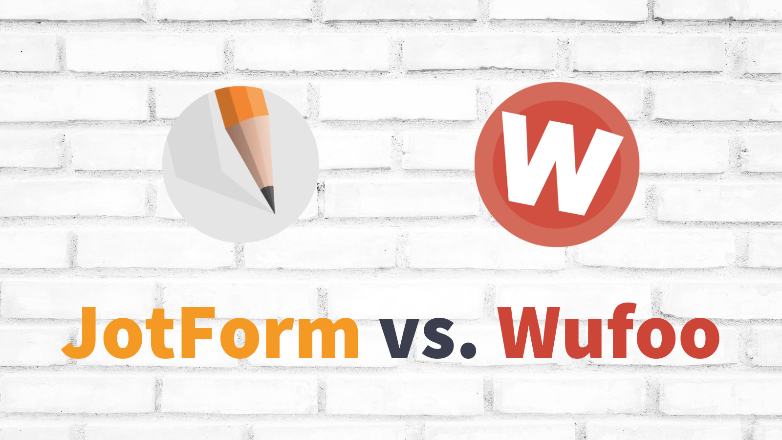 JotForm vs. Wufoo Comparing Two of the Top Form Builders Karl Hughes